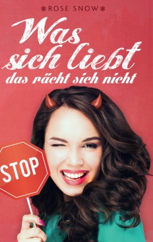 Was sich liebt, das rächt sich nicht: „Süße-Rache“-Reihe 1