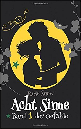 Acht Sinne: Band 1 der Gefühle ("Acht Sinne" Fantasy-Saga, Band 1)