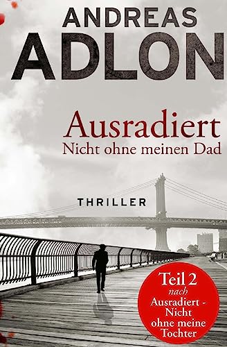 Ausradiert - Nicht ohne meinen Dad