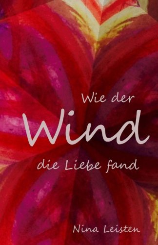 Wie der Wind die Liebe fand