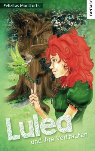 Lulea und ihre Vertrauten (Magische Hexenabenteuer, Band 1)
