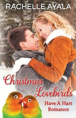 Christmas Lovebirds: The Hart Family (Have A Hart, Band 1)