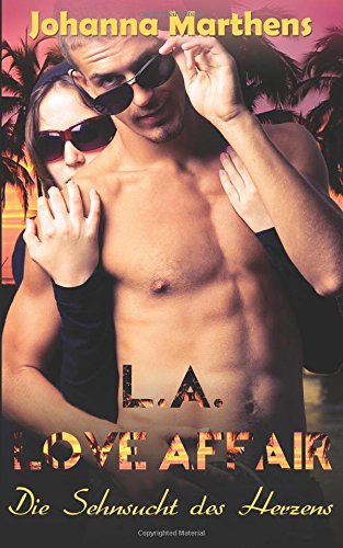L.A. Love Affair - Die Sehnsucht des Herzens