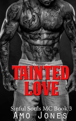 Tainted Love (Sinful Souls MC, Band 3)