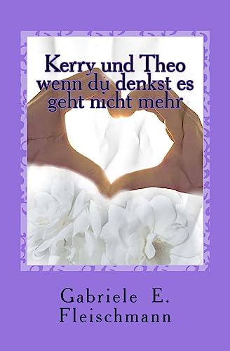 Kerry und Theo: Wenn du denkst es geht nicht mehr