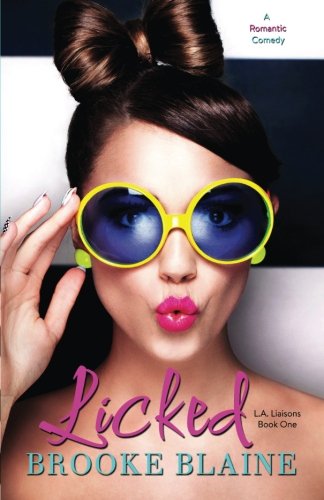 Licked (L.A. Liaisons, Band 1)