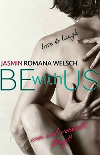 Be with us: Wer sich verliebt, fliegt!