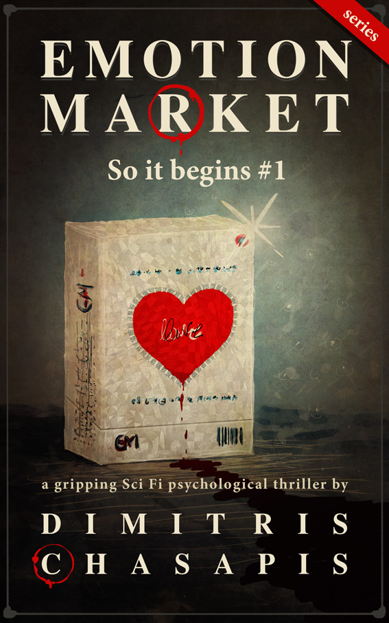 EMOTION MARKET series: So it begins #1 - An Emotional Psychological Thriller