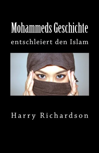 Mohammeds Geschichte: entschleiert den Islam