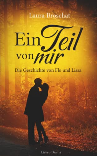 Ein Teil von mir: Die Geschichte von Flo und Lissa