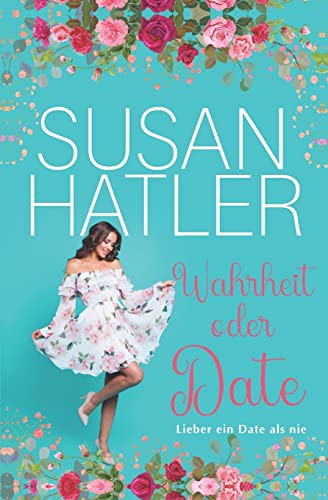 Wahrheit oder Date (Lieber ein Date als nie, Band 2)