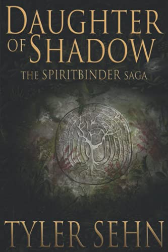 Daughter of Shadow: The Spiritbinder Saga