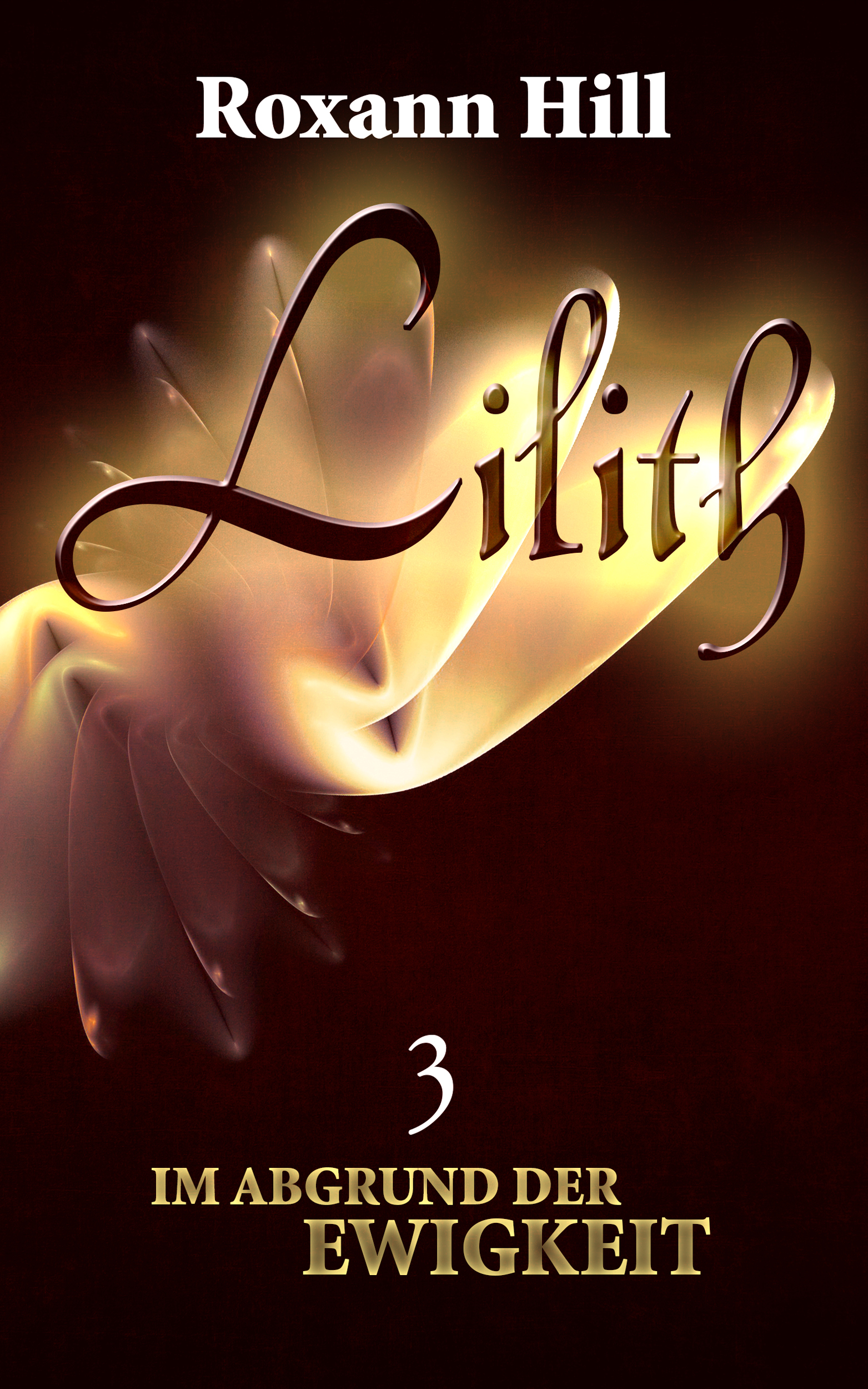 Lilith. Im Abgrund der Ewigkeit (Lilith-Saga 3)