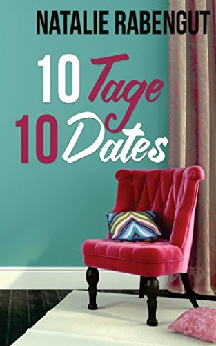 10 Tage, 10 Dates (DeD by Rabengut, Band 10)