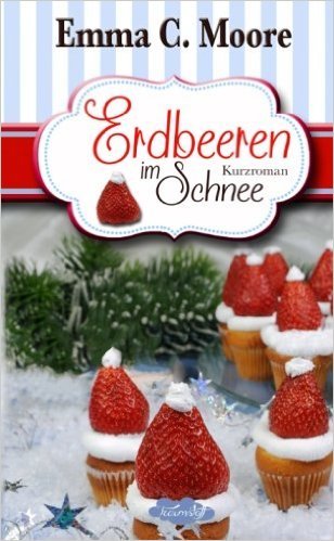 Erdbeeren im Schnee: Tennessee Storys (Zuckergussgeschichten, Band 5)