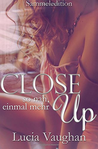 CLOSE UP - Sammelband: so nah, einmal mehr