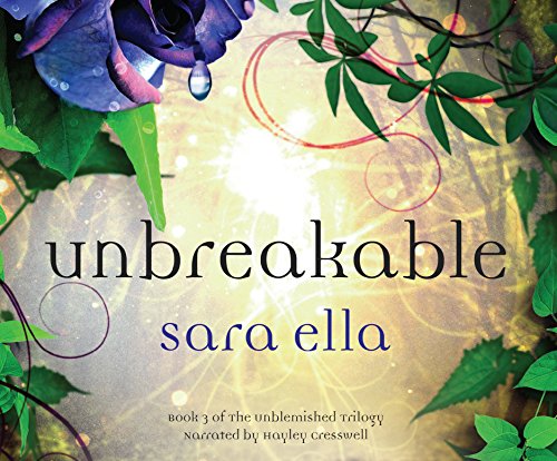 Unbreakable (Unblemished Trilogy, 3)