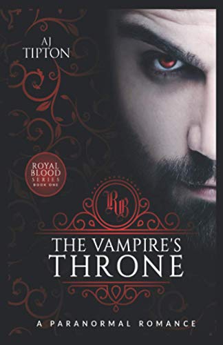 The Vampire's Throne: A Paranormal Romance (Royal Blood, Band 1)