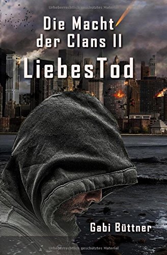 LiebesTod: Die Macht der Clans II