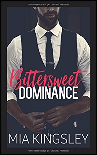 Bittersweet Dominance (Bittersweet Submission, Band 2)