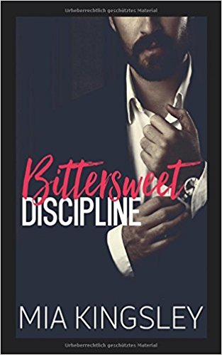 Bittersweet Discipline (Bittersweet Submission, Band 1)