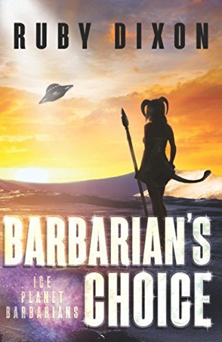 Barbarian's Choice (Ice Planet Barbarians, Band 11)