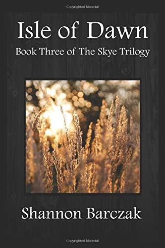 Isle of Dawn: Book three of the Skye Trilogy