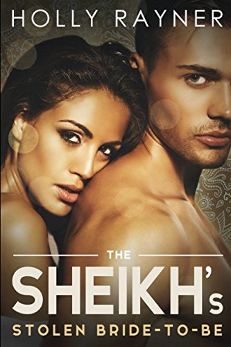 The Sheikh's Stolen Bride-To-Be