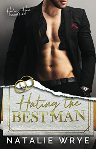 Hating The Best Man (Hating Him series, Band 2)