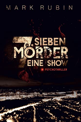 Sieben Mörder Eine Show: Psychothriller