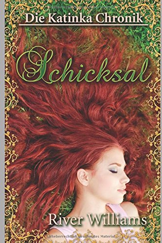 Die Katinka Chronik: Schicksal