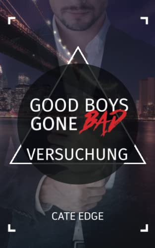 Good Boys Gone Bad – Versuchung