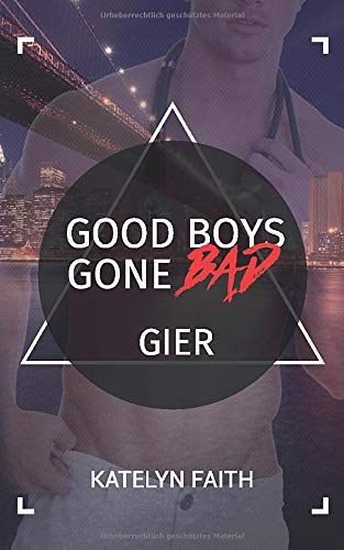 Good Boys Gone Bad – Gier (GBGB, Band 6)