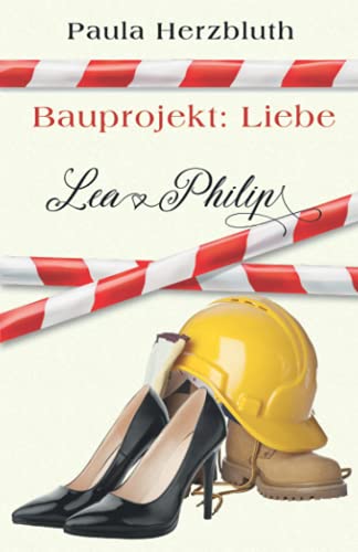 Bauprojekt: Liebe: Lea & Philip