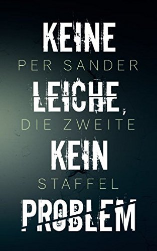 Keine Leiche, kein Problem – Staffel 2