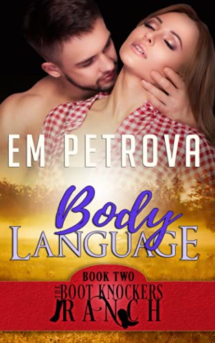 Body Language (The Boot Knockers Ranch, Band 2)
