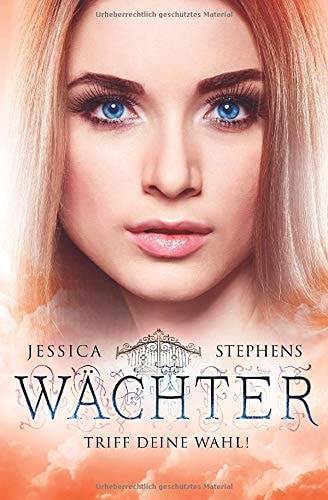 Wächter: Triff deine Wahl! (Wächter-Saga Band 2)