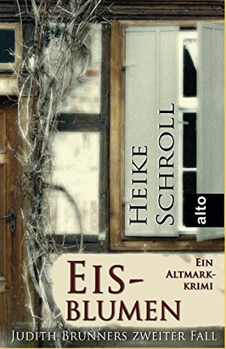 Eisblumen - Ein Altmarkkrimi: Judith Brunners zweiter Fall