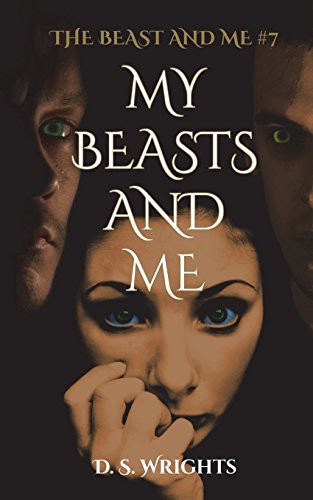 My Beasts And Me (The Beast And Me, Band 7)
