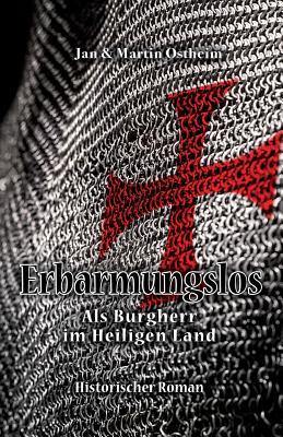 Erbarmungslos: Als Burgherr im Heiligen Land