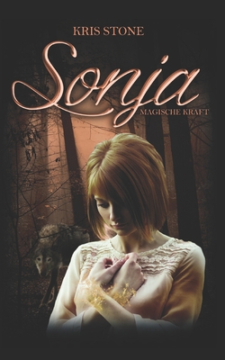Sonja: magische Kraft (Die Hexen von San Francisco, Band 4)