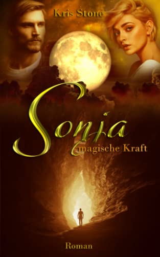 Sonja: magische Kraft (Die Hexen von San Francisco, Band 4)