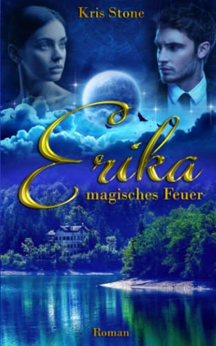 Erika: magisches Feuer (Die Hexen von San Francisco, Band 6)