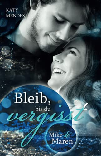 Bleib, bis du vergisst