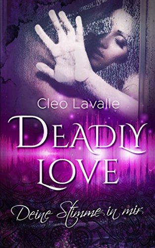 Deadly Love - Deine Stimme in mir