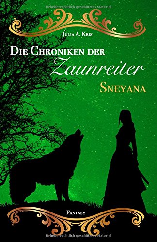 Die Chroniken der Zaunreiter - Sneyana