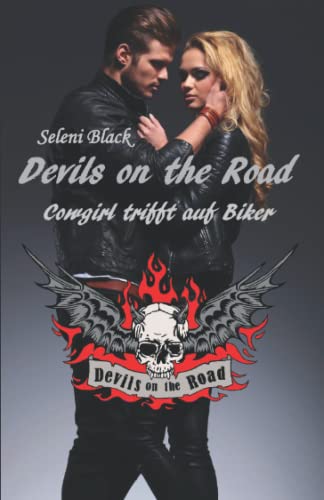 Cowgirl trifft auf Biker (Devils on the Road, Band 1)