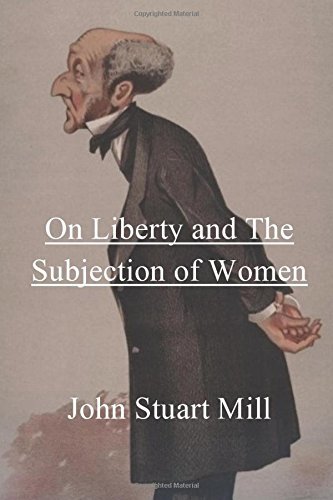 On Liberty & The Subjection of Women