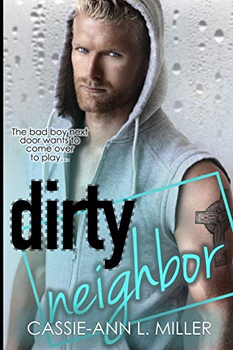 Dirty Neighbor (The Dirty Suburbs, Band 1)