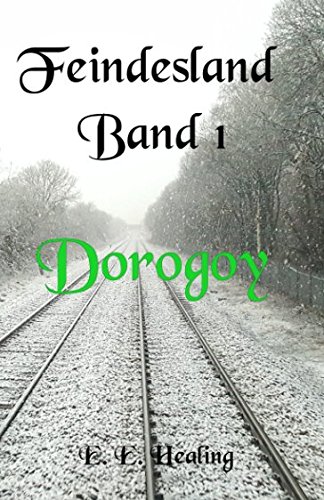 Feindesland Band 1: Dorogoy (Feindesland-Bände, Band 2)